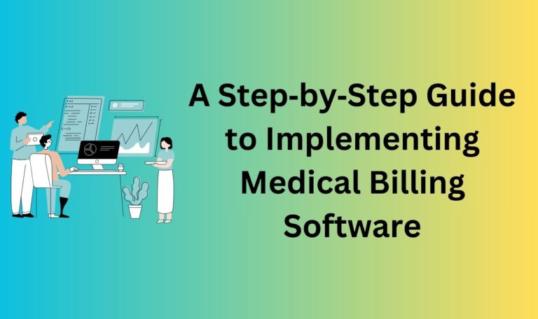A Step‑by‑Step Guide to Implementing Medical Billing Software