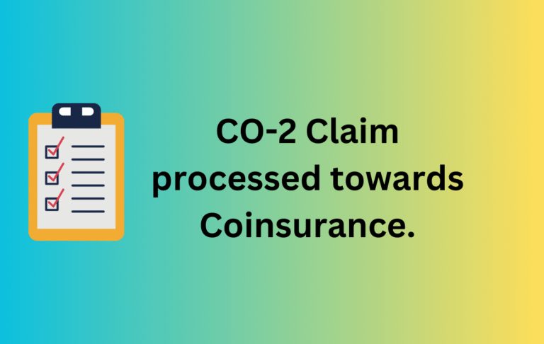CO-2 Claim processed towards Coinsurance.