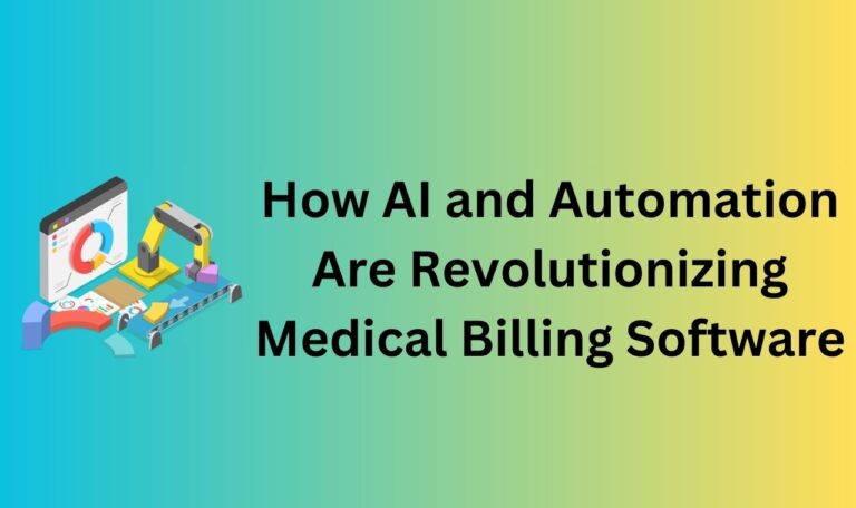 How AI and Automation Are Revolutionizing Medical Billing Software